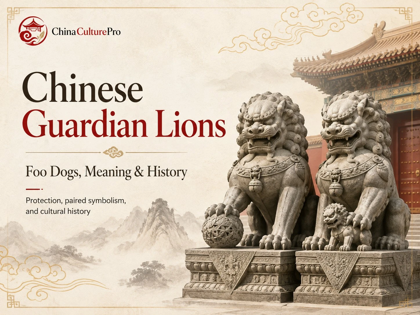 Chinese Guardian Lions Foo Dogs Meaning and History with paired stone lions temple entrance and Chinese cultural symbolism illustration